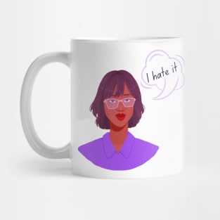 Dhonielle Quote "I hate it" Mug